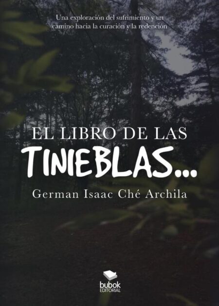 El libro de las tinieblas:Una exploración del sufrimiento y un camino hacia la curación y la redención