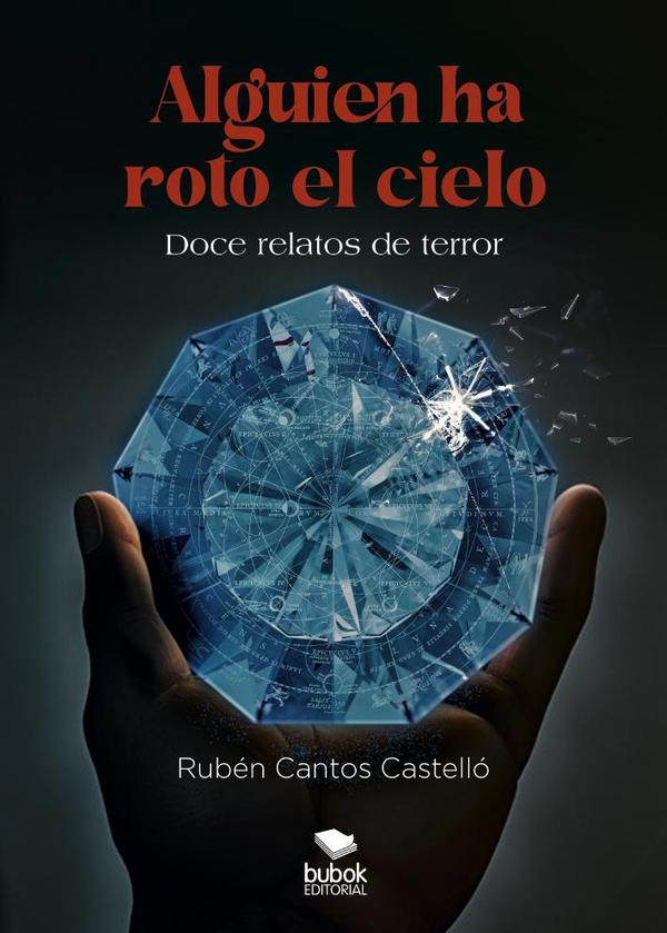 Alguien ha roto el cielo:12 relatos de terror