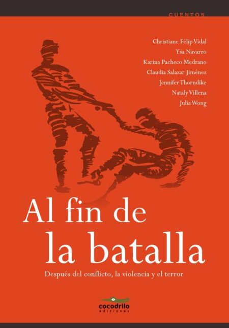 Al fin de la batalla:Después del conflicto, la violencia y el terror
