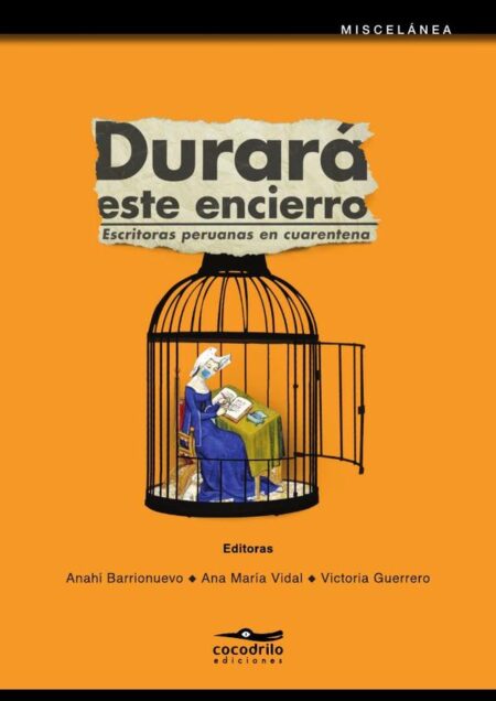 Durará este encierro:Escritoras peruanas en cuarentena
