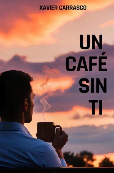 Un Café sin Ti