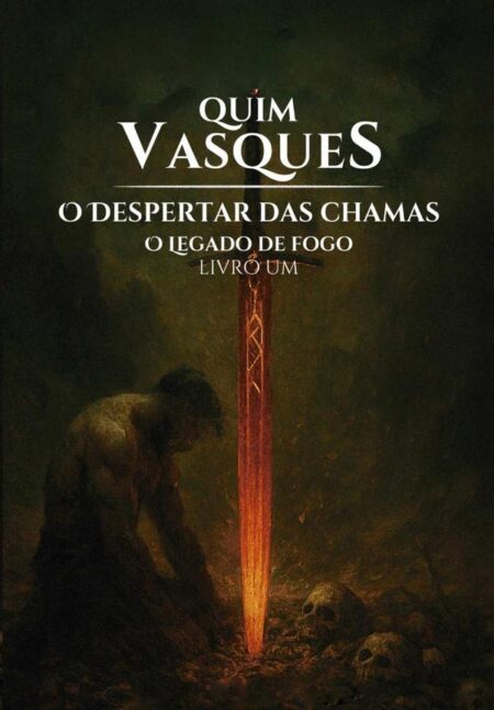 O Legado De Fogo:O despertar das chamas