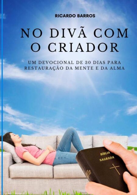 No Divã Com O Criador:um devocional de 30 dias para restauração da mente e da alma