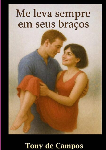 Me Leva Sempre Em Seus Braços