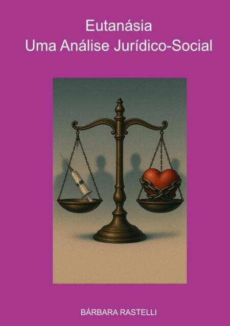 Eutanásia:Uma Análise Jurídico-Social?