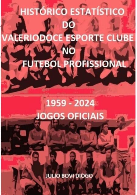 Histórico Estatístico Do Valeriodoce Esporte Clube 1959 - 2025