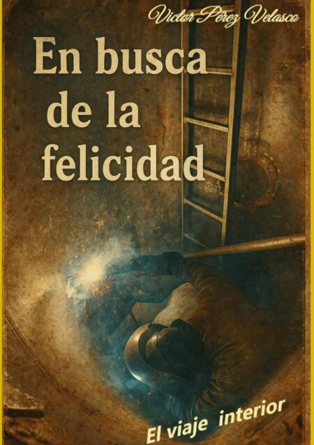 En Busca De La Felicidad:El viaje interior