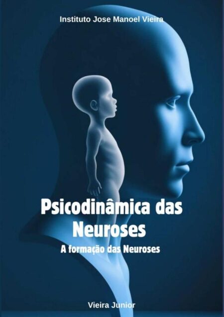 Psicodinâmica Das Neuroses:A Formação das Neuroses