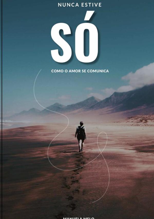 Nunca Estive Só::Como o Amor se Comunica