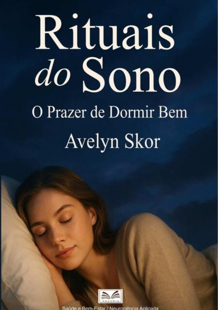 Rituais Do Sono:O Prazer de Dormir Bem