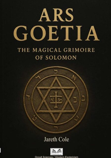 Ars Goetia:The Magical Grimoire of Solomon