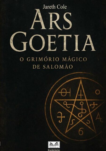 Ars Goetia:O Grimório Mágico de Salomão