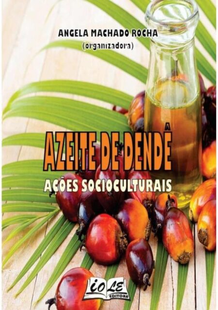 Azeite De Dendê: Ações Socioculturais