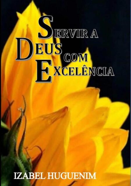 Servir A Deus Com Excelência