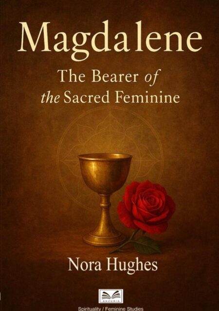 Magdalene:The Bearer of the Sacred Feminine