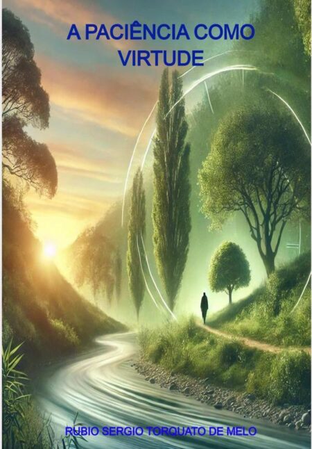 A Paciência Como Virtude
