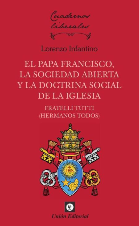 El Papa Francisco:La sociedad abierta y la doctrina social de la iglesia