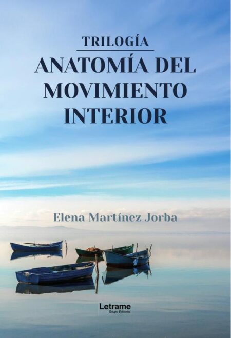 Trilogía. Anatomía del movimiento interior