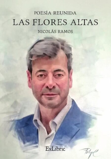 Las flores altas. Poesía reunida