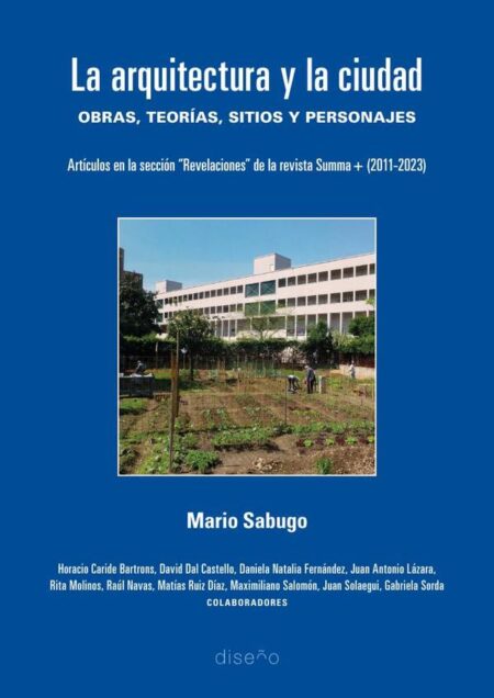 La arquitectura y la ciudad:Obras, teorías, sitios y personajes