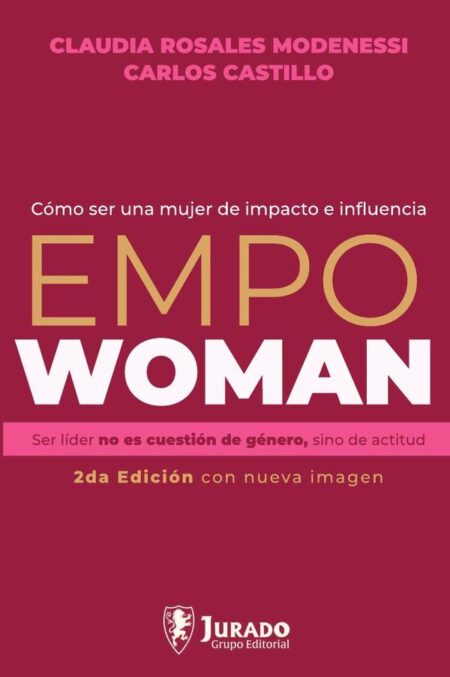 Empowoman:Cómo ser una mujer de impacto e influencia