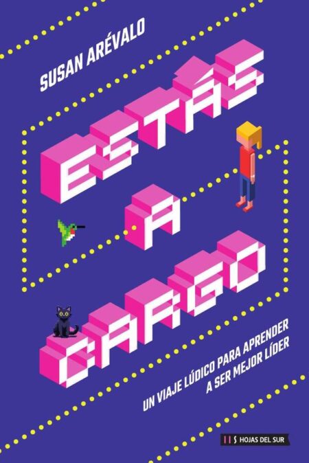 Estas a cargo: Un viaje lúdico para aprender a ser mejor líder