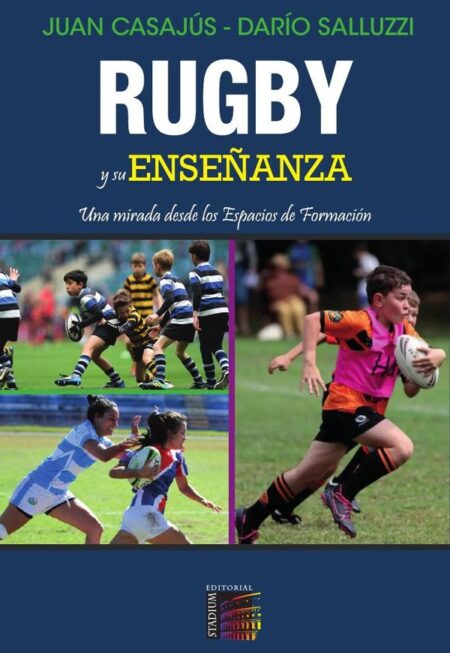 Rugby y su enseñanza.:Una mirada desde los Espacios de Formación