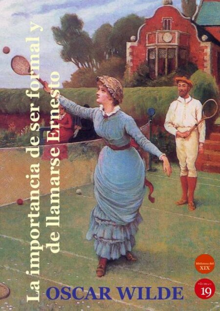 La importancia de ser formal y de llamarse Ernesto:Comedia trivial para gente seria