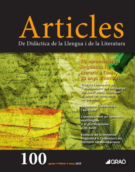 Els aprenentatges lingüístics i literaris a l'aula. 30 anys d'Articles - Articles – núm. 100