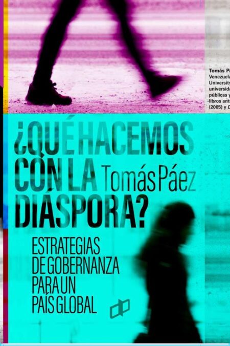 ¿Qué hacemos con la diáspora?:Estrategias de gobernanza para un país global
