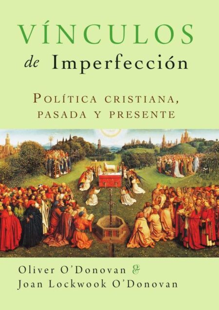 Vínculos de imperfección:Política cristiana, pasada y presente