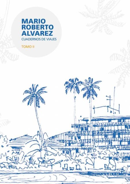 Mario Roberto Alvarez:Cuadernos de viaje 2