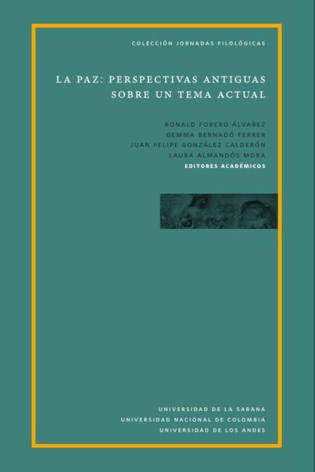 La paz:Perspectivas antiguas sobre un tema actual