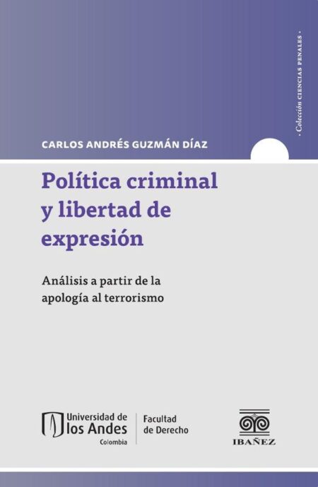 Política criminal y libertad de expresión:Análisis a partir de la apología del terrorismo