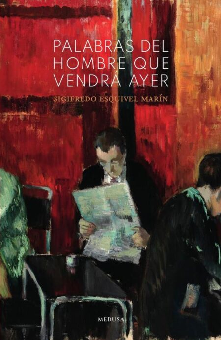 Palabras del hombre que vendrá ayer