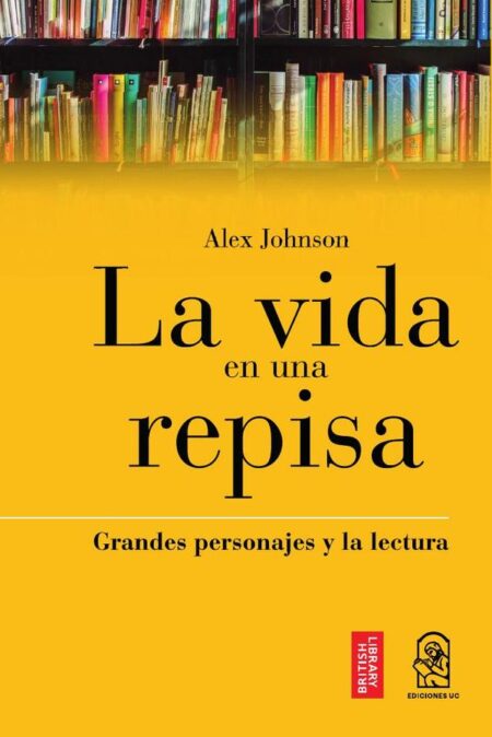 La Vida en una Repisa:Grandes personajes y la lectura