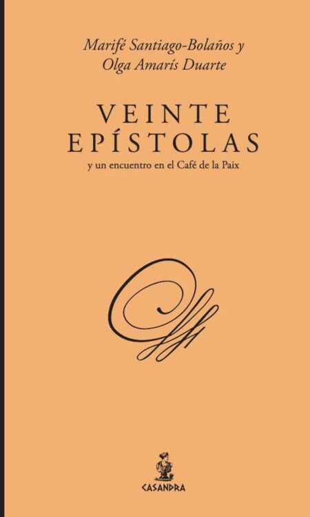 Veinte epístolas y un encuentro en el Café de la Paix
