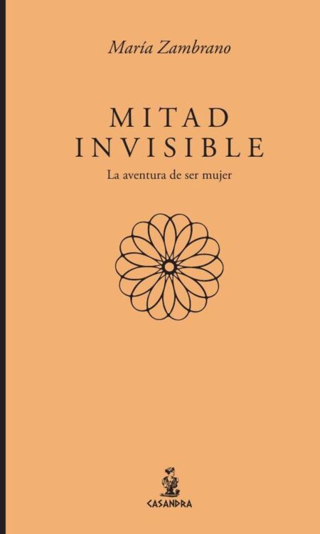 Mitad invisible. La aventura de ser mujer