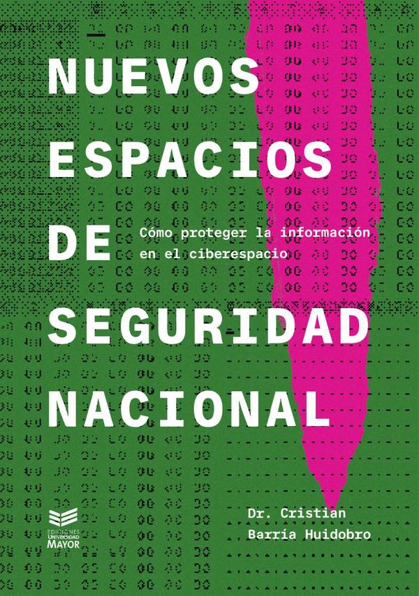 Nuevos espacios de seguridad nacional:Cómo proteger la información en el ciberespacio