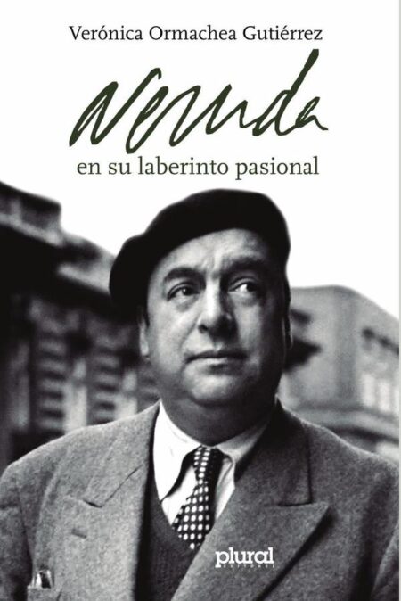 Neruda en su laberinto pasional