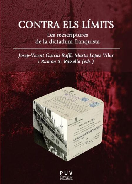 Contra els límits:Les reescriptures de la dictadura franquista
