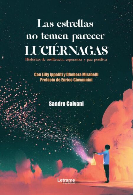 Las estrellas no temen parecer luciérnagas
