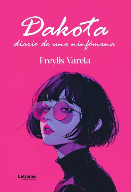 DAKOTA. Diario de una ninfómana