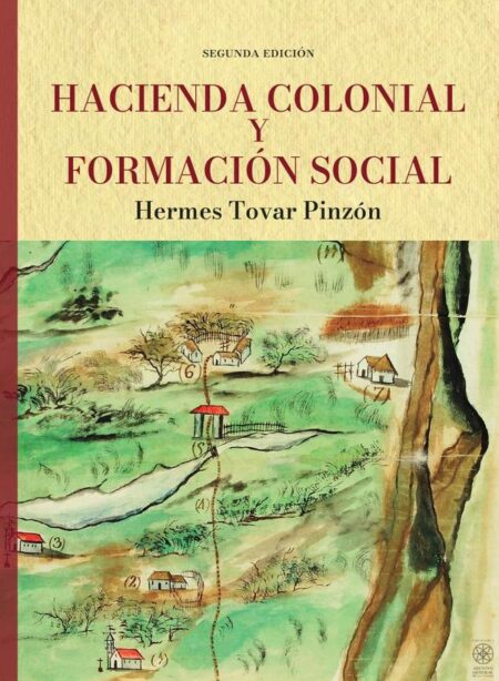 Hacienda colonial y formación social