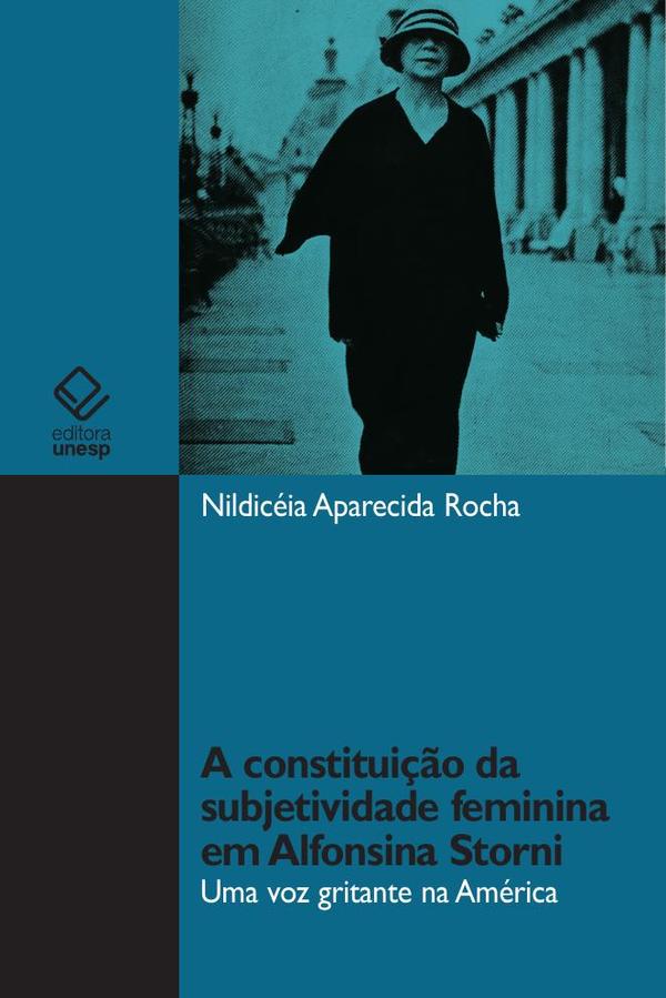 A constituição da subjetividade feminina em Alfonsina Storni:Uma voz gritante na América