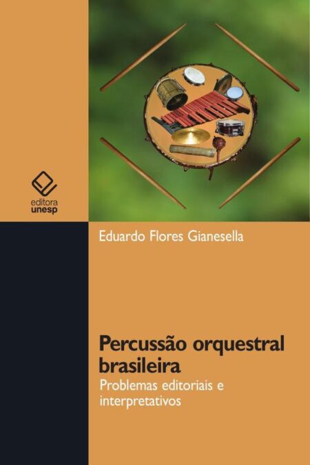 Percussão orquestral brasileira:Problemas editoriais e interpretativos