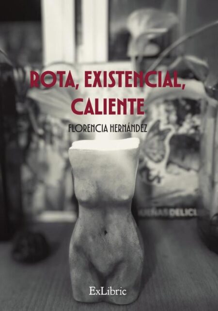 Rota, existencial, caliente