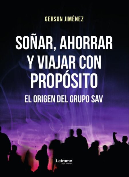 Soñar, ahorrar y viajar con propósito:El origen del grupo SAV