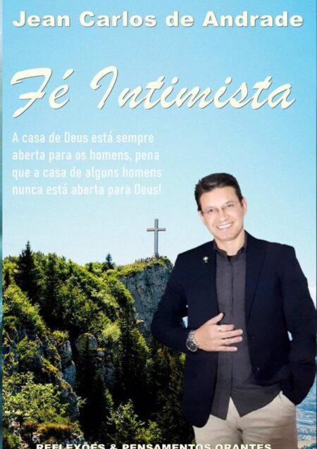 Fé Intimista:Reflexões e Pensamentos Orantes
