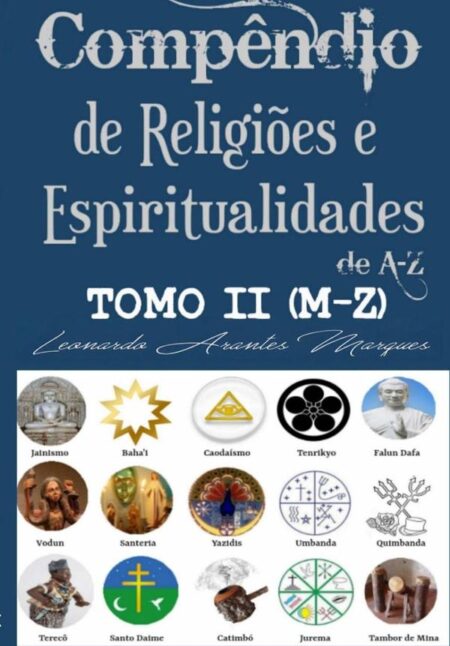Compêndio De Religiões E Espiritualidades De A-z:Tomo II
